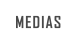MEDIAS